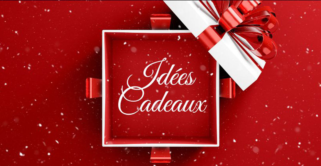 IDEES CADEAUX NOEL